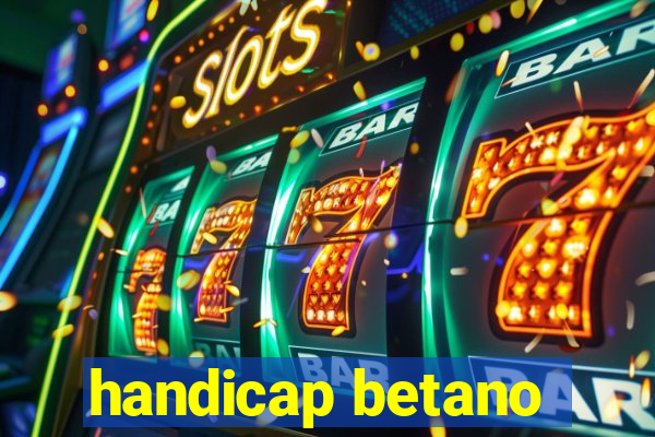 handicap betano